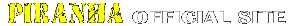 PIRANHA OFFICIAL SITE
